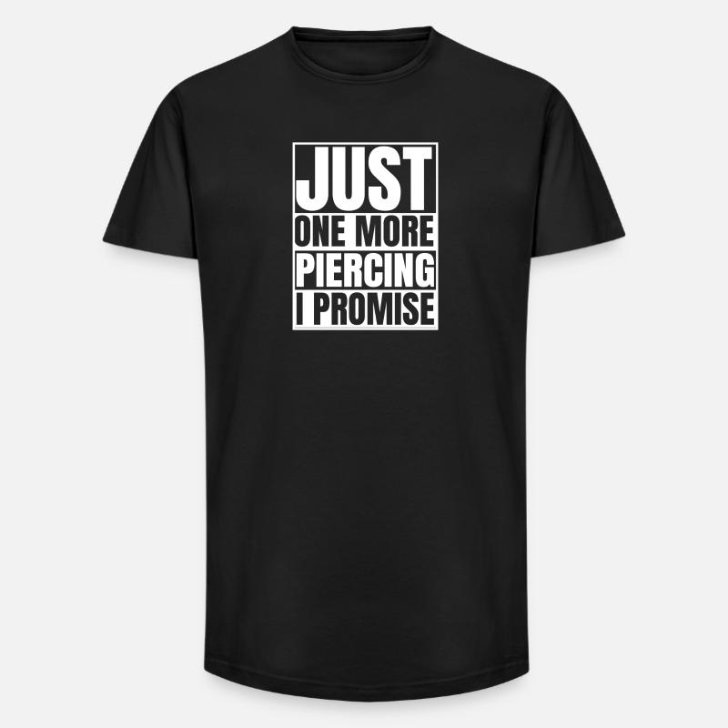 Lustiger Piercing Spruch Schmuck Englisch Geschenk - Long Fit Männer T-Shirt - Schwarz