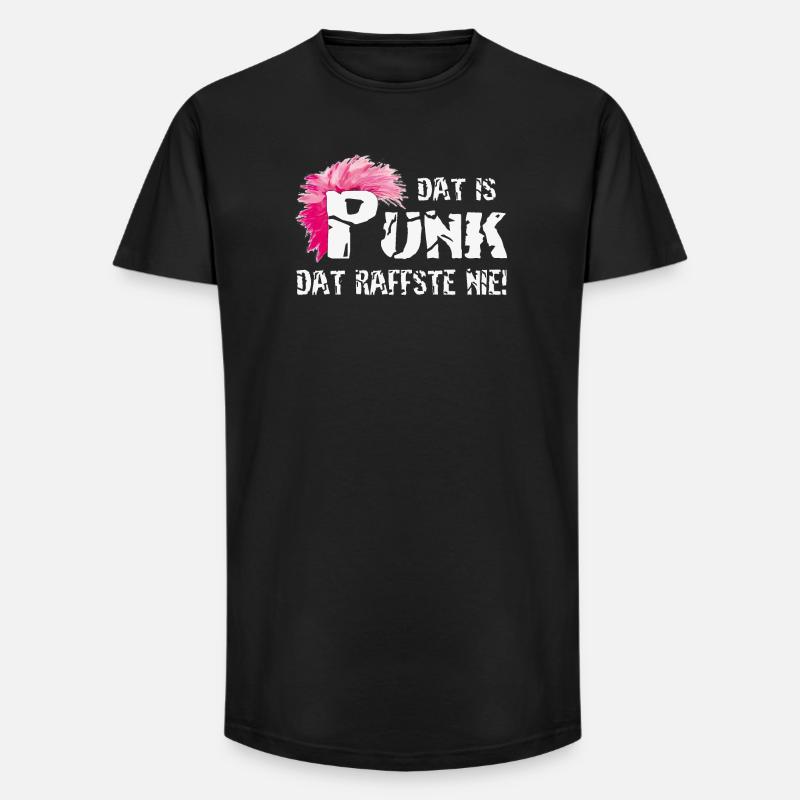 Dat is Punk dat raffste nie! - Long Fit Männer T-Shirt - Schwarz
