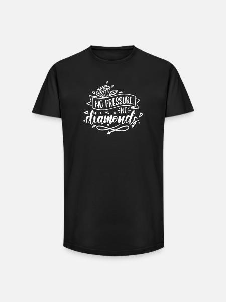 No Pressure No Diamonds Motivation - Long Fit Männer T-Shirt - Schwarz