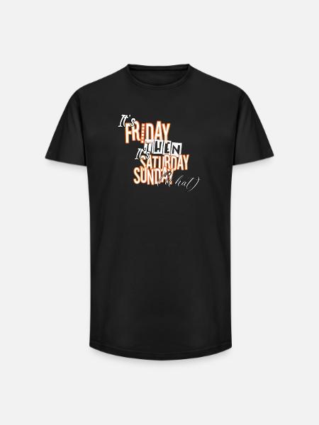 It ́s Friday then! - Long Fit Men's T-Shirt - black