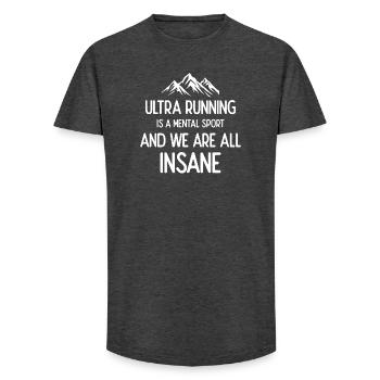 Ultra Running is a Mental Sport and We’re All Insa - Long Fit Men's T-Shirt - charcoal grey - Front - AI Model Male 185 light (185cm)