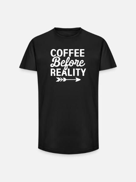 Coffee Before Reality - Long Fit Men's T-Shirt - black