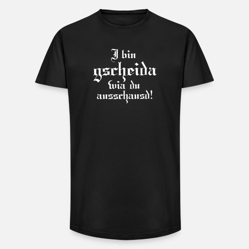 Gscheider wia du - Long Fit Männer T-Shirt - Schwarz
