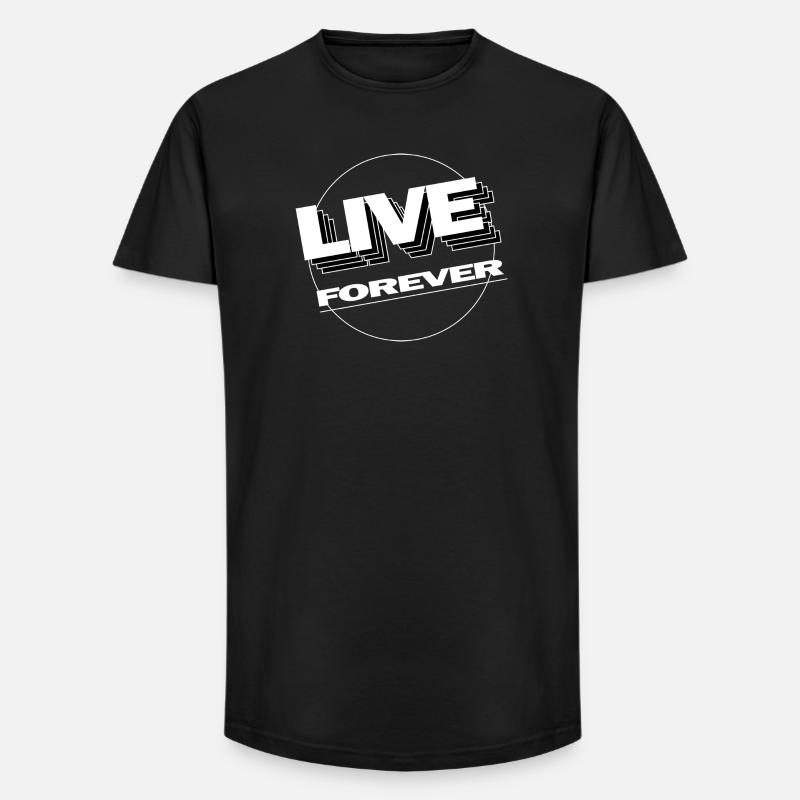 LIVE FOREVER - Long Fit Männer T-Shirt - Schwarz