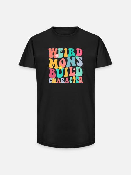 Weird Mom Builds Character - Long Fit Men's T-Shirt - black