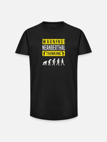 Warning! Neanderthal-thinking anthropologist - Long Fit Men's T-Shirt - black