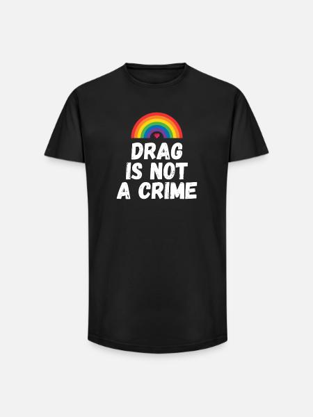 Drag is not A Crime - Long Fit Men's T-Shirt - black