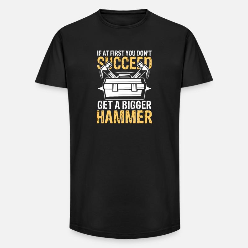 Get a bigger hammer - Long Fit Männer T-Shirt - Schwarz