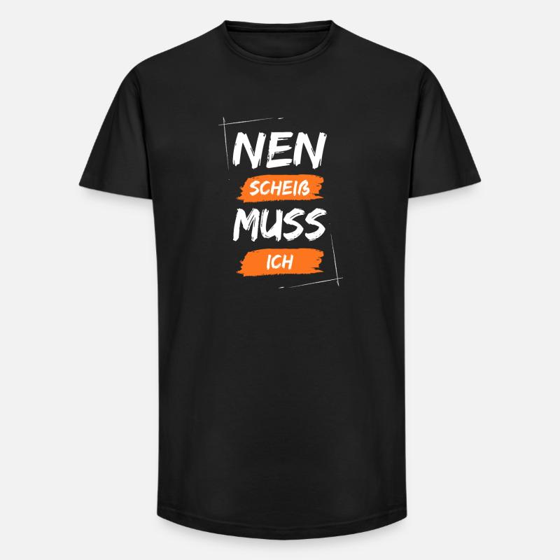 Nen scheiß muss ich - Long Fit Männer T-Shirt - Schwarz