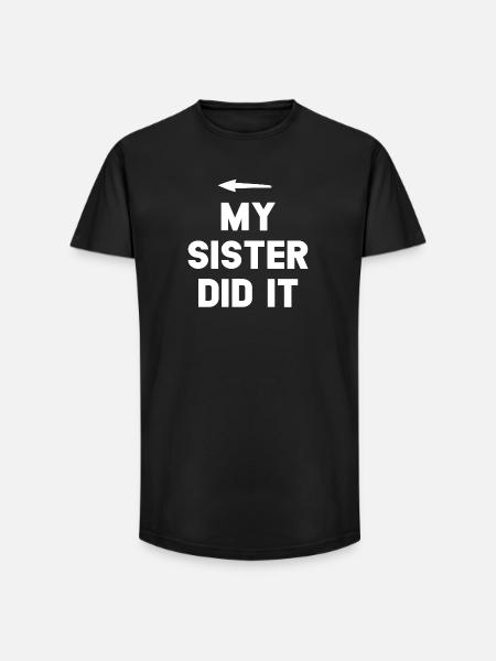 Schwester Errungenschaft Mutiges Zitat - Long Fit Männer T-Shirt - Schwarz