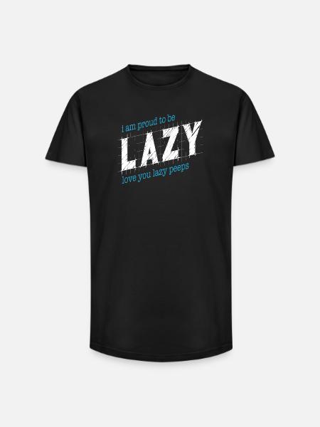 Proud to be lazy - Long Fit Men's T-Shirt - black