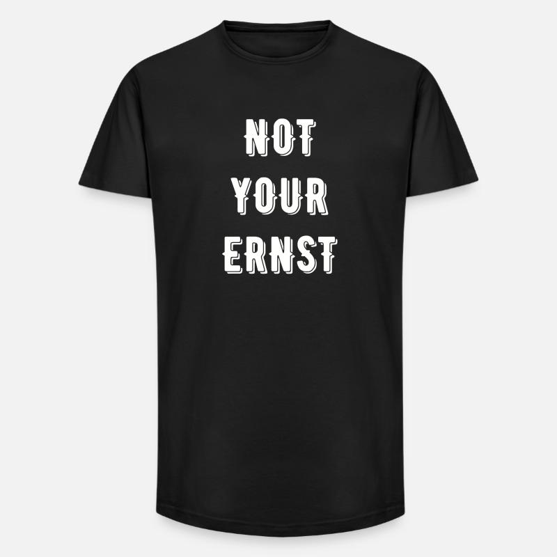 Not your Ernst Denglisch - Long Fit Männer T-Shirt - Schwarz