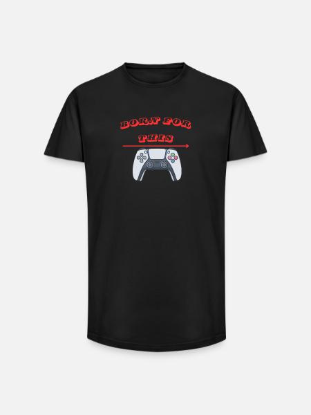 was Born for - Long Fit Männer T-Shirt - Schwarz