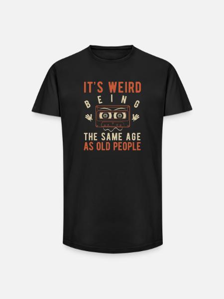 It's weird being the same age as old people - Long Fit Men's T-Shirt - black