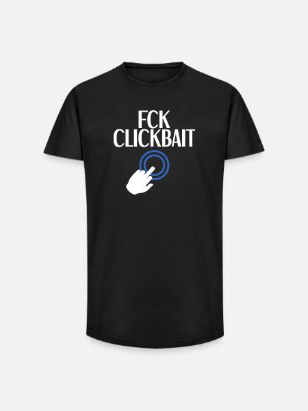 FCK Clickbait - Long Fit Men's T-Shirt - black