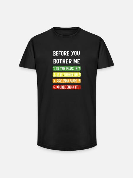 Before you bother me - Long Fit Men's T-Shirt - black