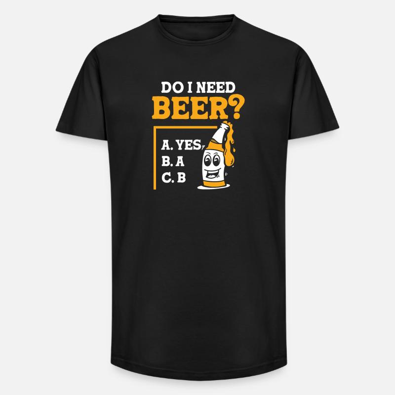 Do I need beer - Long Fit Männer T-Shirt - Schwarz