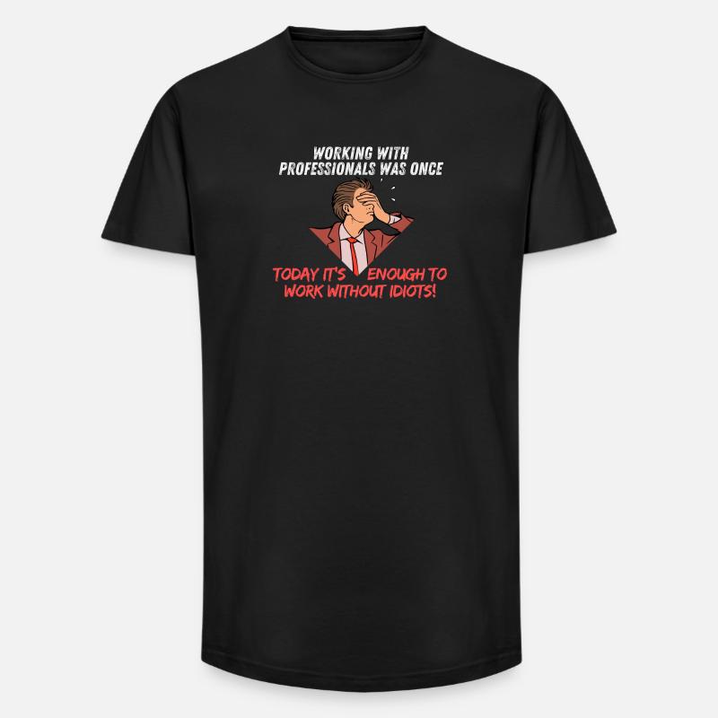 Working with professionals was once - Long Fit Männer T-Shirt - Schwarz