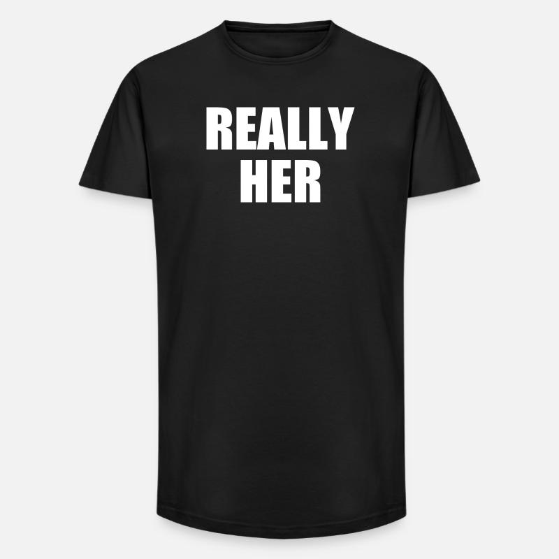 really her - Long Fit Männer T-Shirt - Schwarz