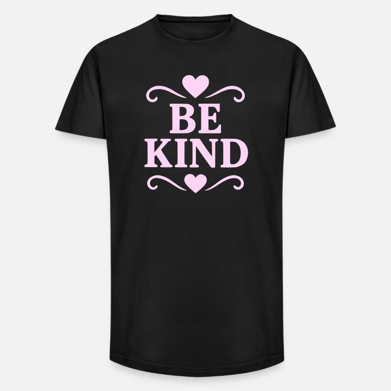 Slogan Be Kind in rosa - Long Fit Männer T-Shirt - Schwarz