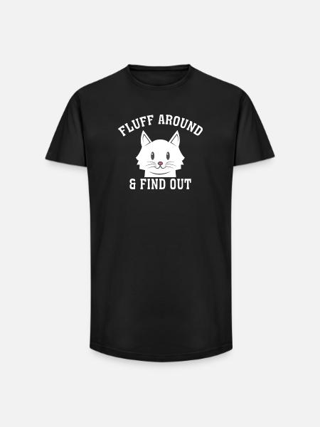 Fluff-Around-Funny-Sarcastic-Cat-Lady-Quote-Hum - Long Fit Men's T-Shirt - black