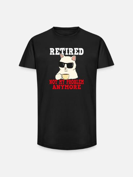 Retirement cat: No longer my problem - Long Fit Men's T-Shirt - black