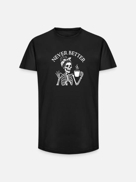 Never Better Sarcastic Coffee Mood - Long Fit Men's T-Shirt - black