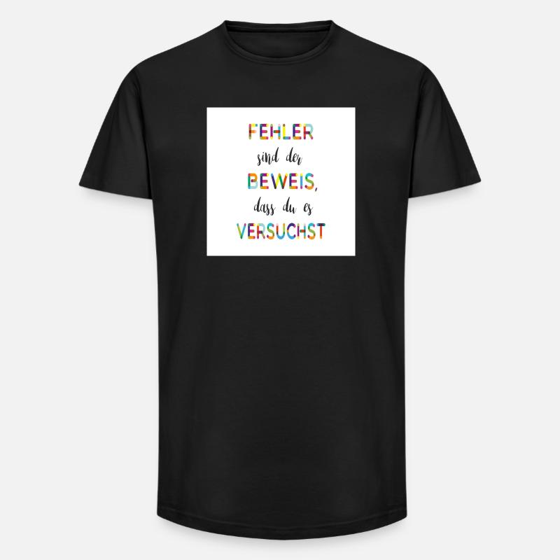 Fehler sind der Beweis – Motivationsspruch - Long Fit Männer T-Shirt - Schwarz