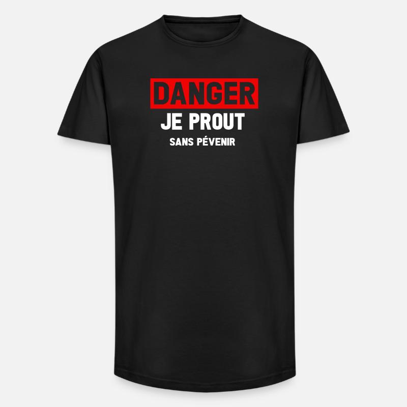 Danger Prout ohne Vorwarnung - Long Fit Männer T-Shirt - Schwarz