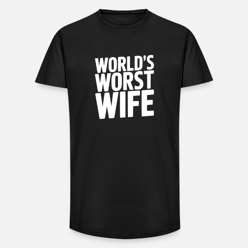 Die schlimmste Ehefrau der Welt - Long Fit Männer T-Shirt - Schwarz