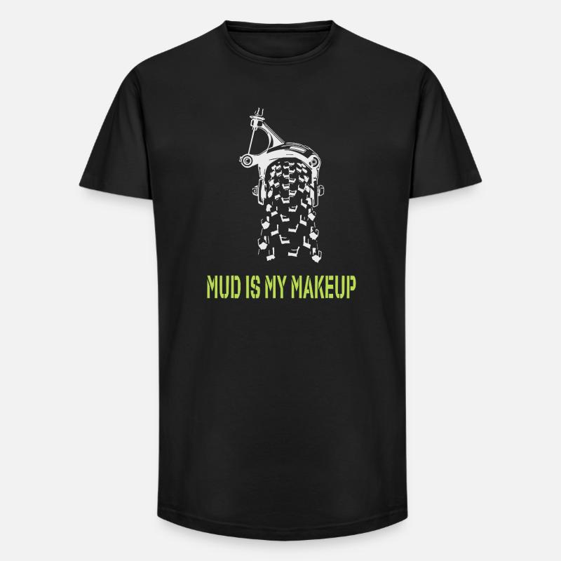 Mud is my Makeup - Long Fit Men's T-Shirt - black