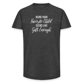 Being Your Favorite Child Seems Like Gift Enough - Long Fit Men's T-Shirt - charcoal grey - Front - AI Model Male 185 light (185cm)