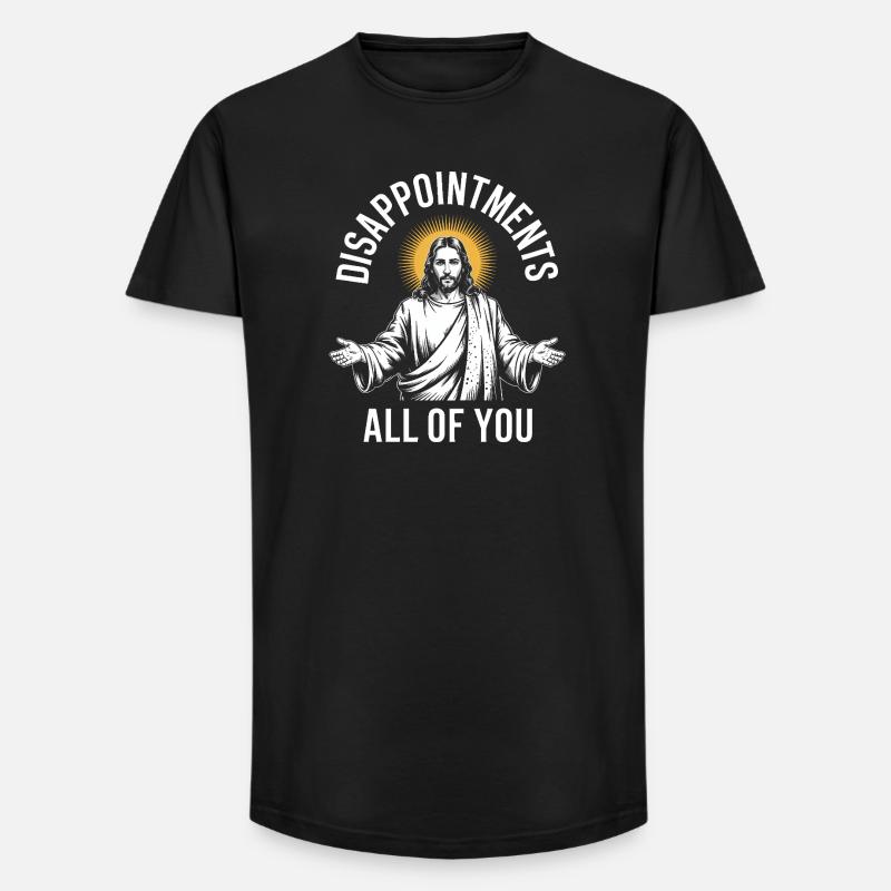 Enttäuschungen euch allen - Long Fit Männer T-Shirt - Schwarz