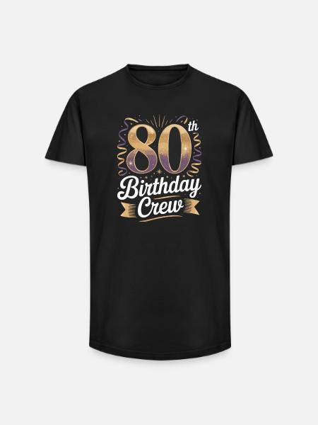 80th birthday crew - Long Fit Men's T-Shirt - black