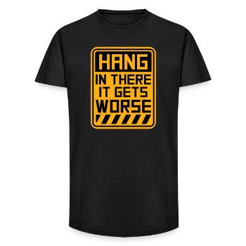 Hang In There It Gets Worse Lustiger Spaß Spruch - Long Fit Männer T-Shirt - Schwarz - Vorne - AI Model Male 185 light (185cm)