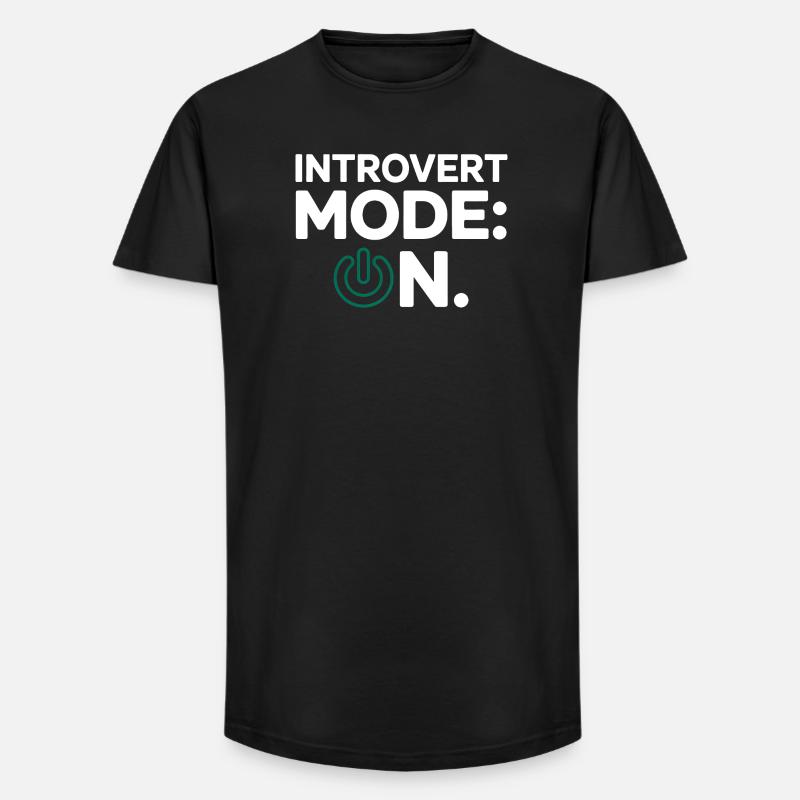 Mode introverti activé – Drôle de proverbe - T-shirt coupe longue homme - noir
