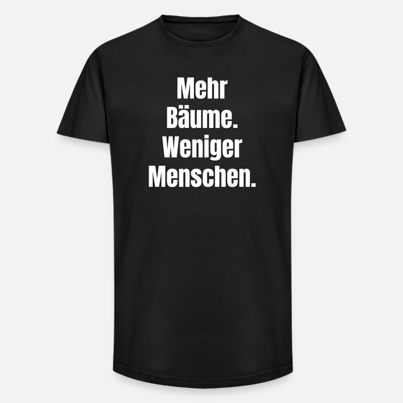 Mehr Bäume Weniger Menschen - Long Fit Männer T-Shirt - Schwarz