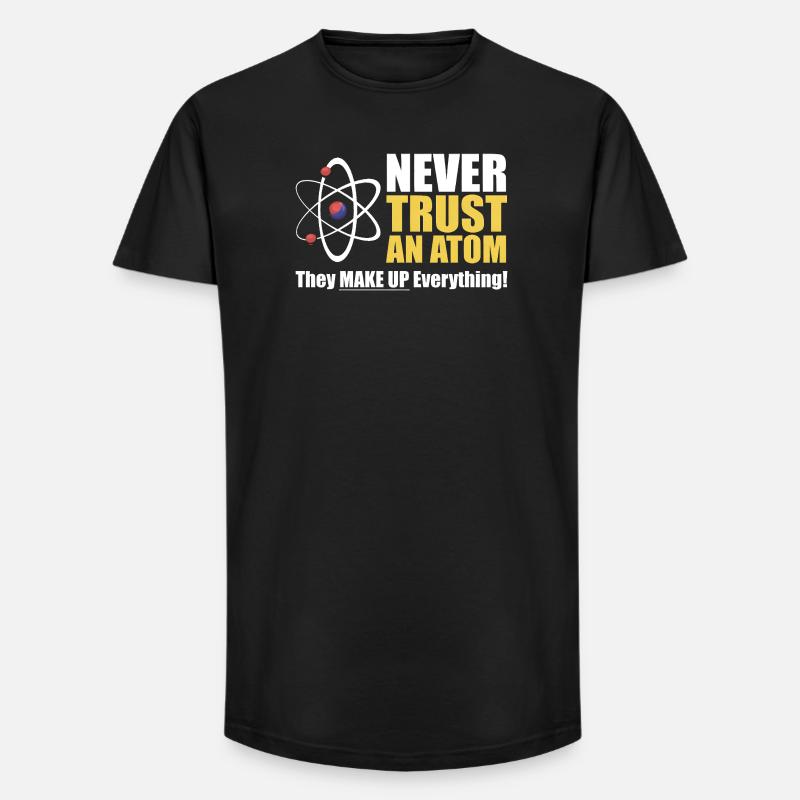 Vertraue niemals einem Atom - Long Fit Männer T-Shirt - Schwarz