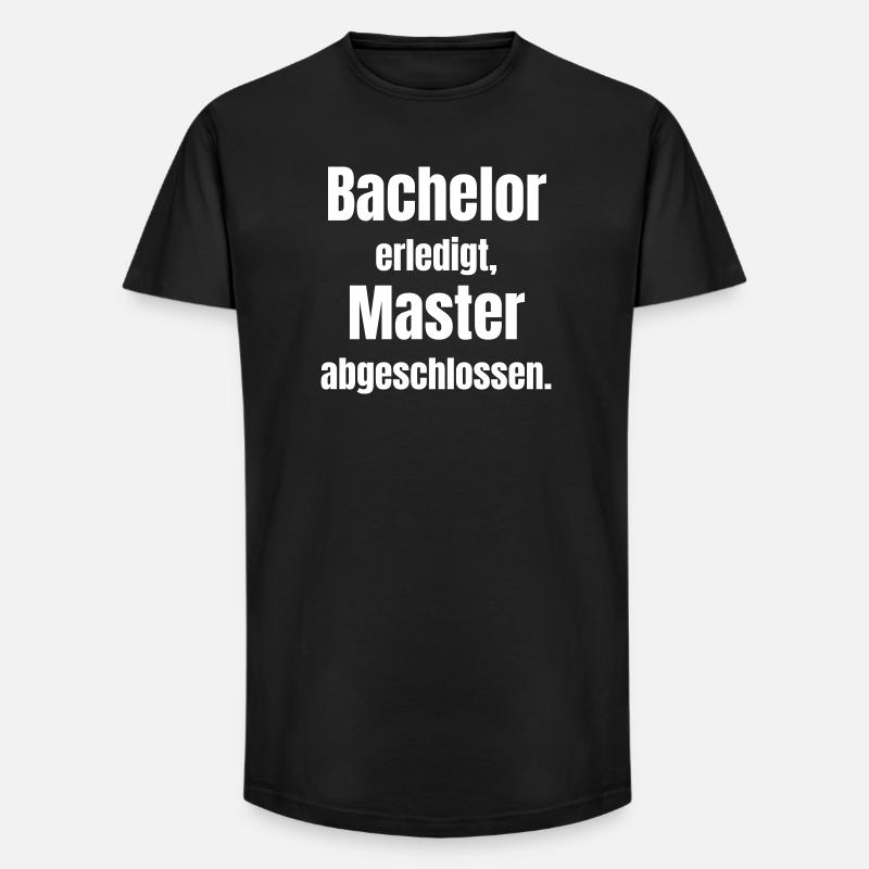 Bachelor oder Master Abschluss - Long Fit Männer T-Shirt - Schwarz