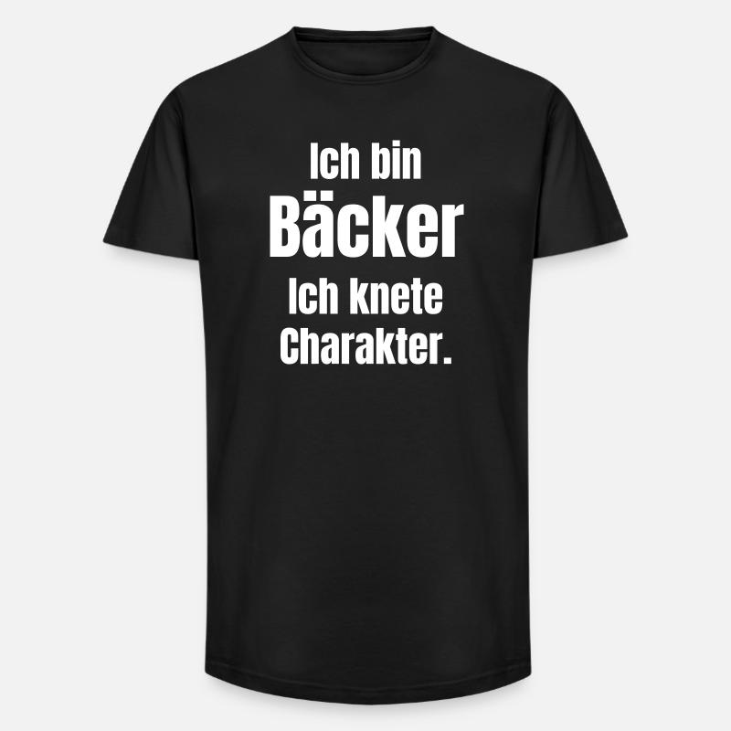Ich bin Bäcker. Ich knete Charakter. - Long Fit Männer T-Shirt - Schwarz
