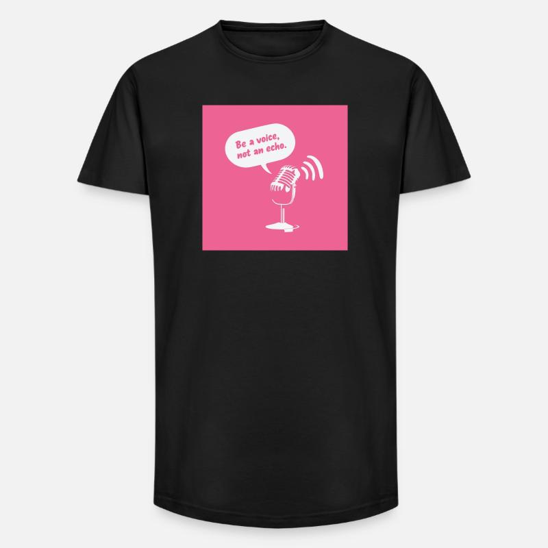 Be a Voice, Not an Echo - Long Fit Men's T-Shirt - black