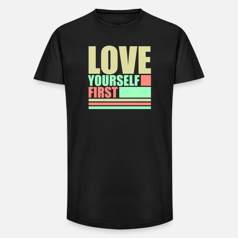 Love Yourself First Selbstliebe Selbstfürsorge - Long Fit Männer T-Shirt - Schwarz