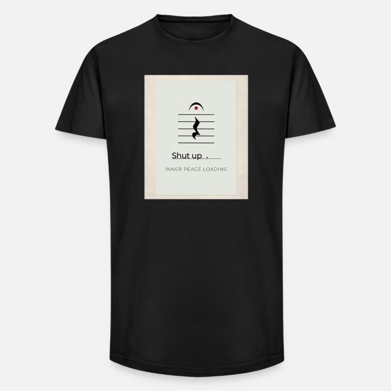 Shut up – Inner Peace Loading Design - Long Fit Men's T-Shirt - black