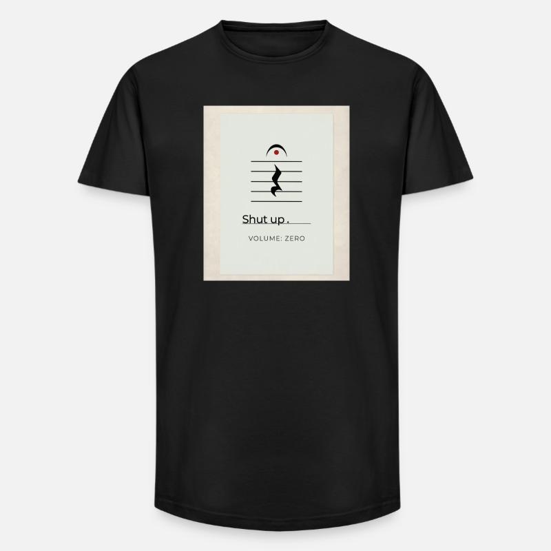 Shut up – Volume Zero Minimal Design - Long Fit Men's T-Shirt - black