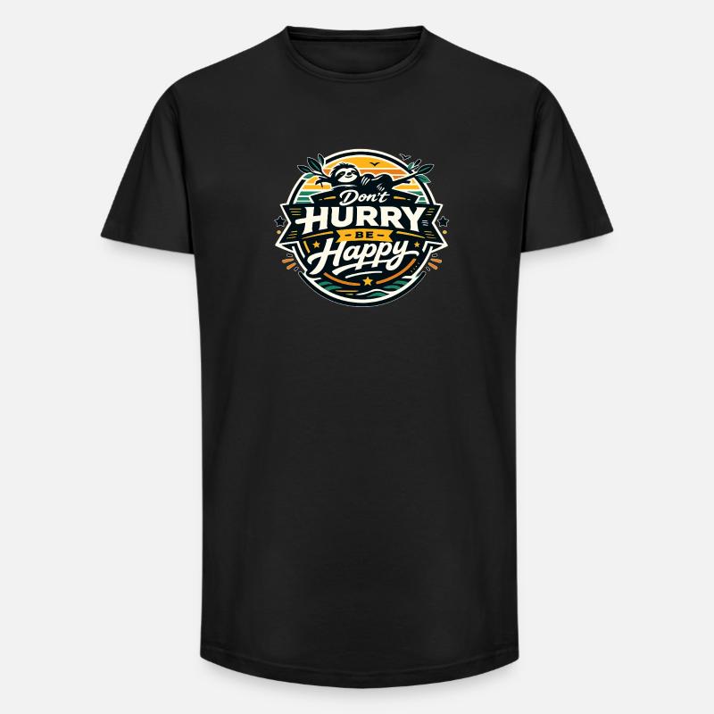 Dont Hurry Be Happy Sloth - Long Fit Men's T-Shirt - black