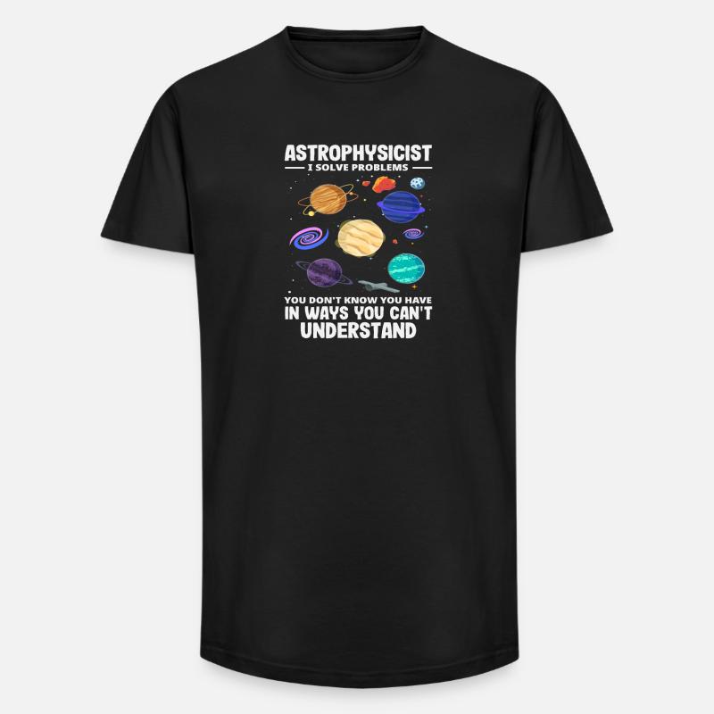 Astrophysicist Problem Solver Funny Saying - Long Fit Men's T-Shirt - black