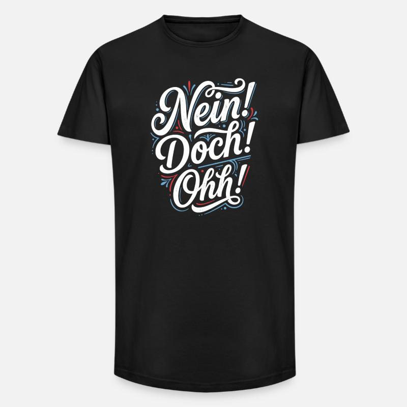 Nein Doch Ohh Typo-Statement - Long Fit Männer T-Shirt - Schwarz