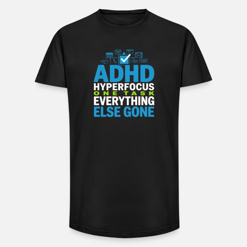 Adhs-hyperfokus-modus Adhs-humor Neurodivergent - Long Fit Männer T-Shirt - Schwarz