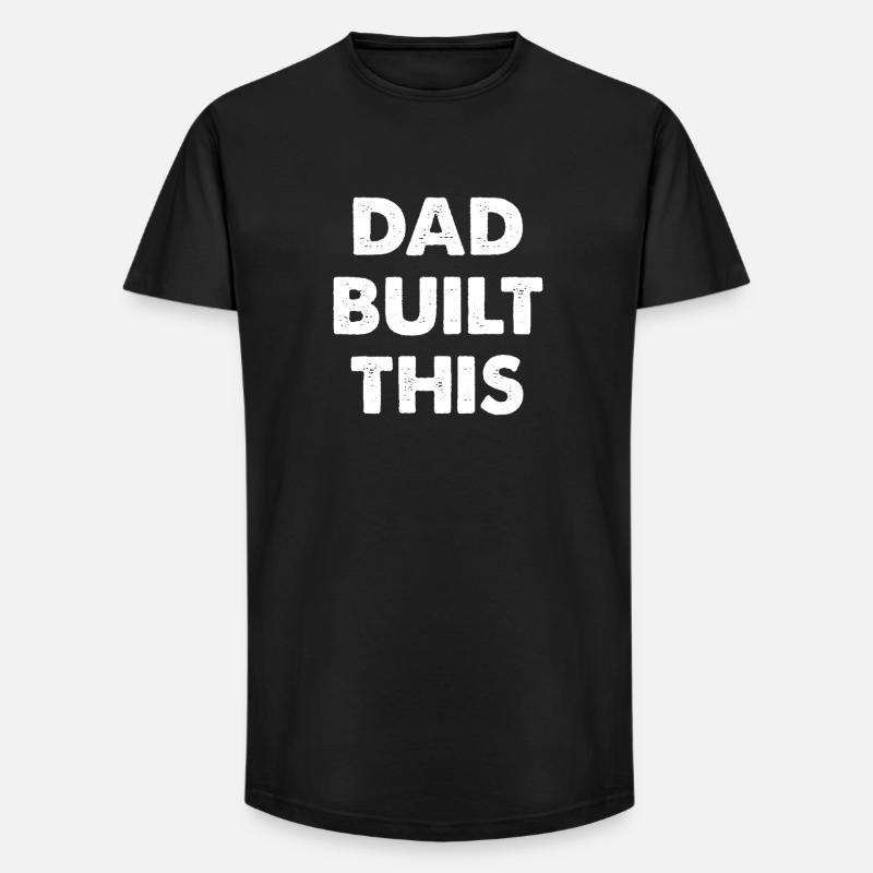 Dad Built This - Long Fit Männer T-Shirt - Schwarz