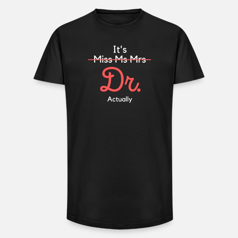 Dr. Titel Ermächtigen Sie Tee - Long Fit Männer T-Shirt - Schwarz